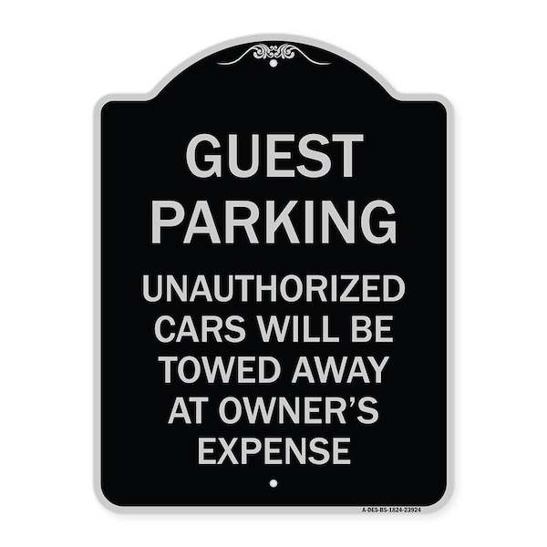 Signmission Guest Parking Unauthorized Cars Towed Away Owners Expense Alum Sign, 18" L, 24" H, BS-1824-23924 A-DES-BS-1824-23924 - main